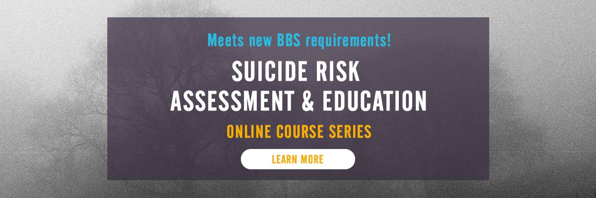 Online CE Series: Suicide Risk Assessment & Education Continuing Education Series